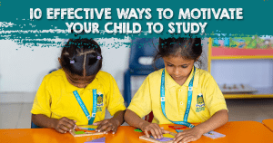 10 Effective Ways to Motivate Your Child to Study